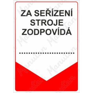 Za seřízení stroje zodpovídá