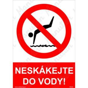 Neskákej do vody
