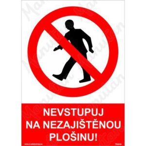 Nevstupuj na nezajištěnou plošinu