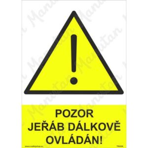 Pozor jeřáb dálkově ovládán