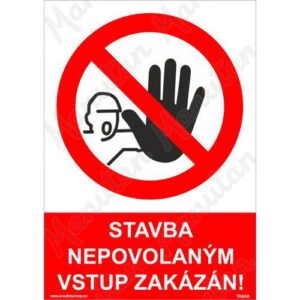 Stavba nepovolaným vstup zakázán