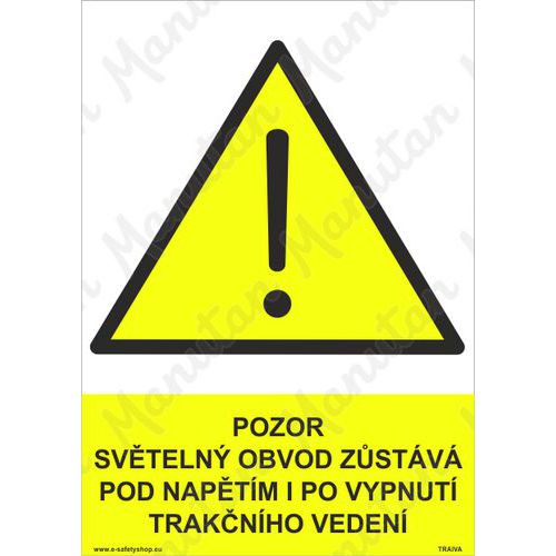 Pozor světelný obvod zůstává pod napětím i po vypnutí trakčního vedení